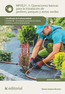 OPERACIONES B�SICAS PARA LA INSTALACI�N DE JARDINES, PARQUES Y ZONAS VERDES. AGA