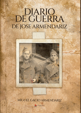 DIARIO DE GUERRA DE JOS ARMENDARIZ