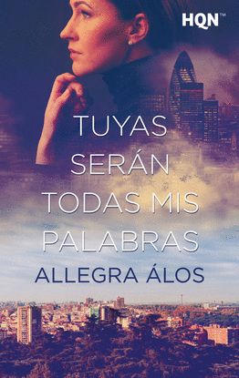 TUYAS SER�N TODAS MIS PALABRAS