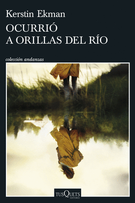 OCURRI� A ORILLAS DEL R�O