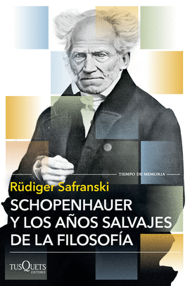 SCHOPENHAUER Y LOS A�OS SALVAJES DE LA FILOSOF�A