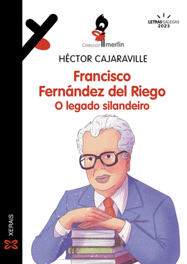 FRANCISCO FERNNDEZ DEL RIEGO. O LEGADO SILANDEIRO