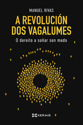 A REVOLUCI�N DOS VAGALUMES