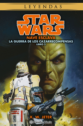 STAR WARS LAS GUERRAS DE LOS CAZARRECOMPENSAS N 02/03 NAVE ESCLAVA (NOVELA)