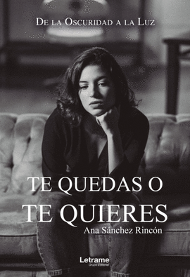 TE QUEDAS O TE QUIERES
