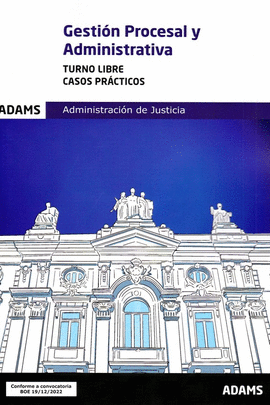 CASOS PR�CTICOS DE GESTI�N PROCESAL Y ADMINISTRATIVA, TURNO LIBRE