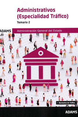 ADMINISTRATIVOS ( ESPECIALIDAD TRAFICO) - TEMARIO 2