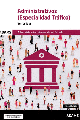 023 ADMINISTRATIVOS ADMINISTRACION GENERAL DEL ESTADO TOMO 3 (ESPECIALIDAD TRAFI