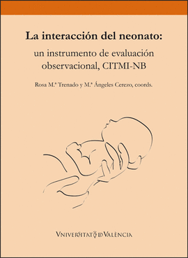 LA INTERACCI�N DEL NEONATO: UN INSTRUMENTO DE EVALUACI�N OBSERVACIONAL