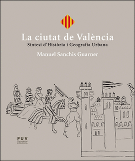 CIUTAT DE VALENCIA:SINTESI D�HISTORIA I GEOGRAFIA