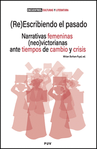(RE)ESCRIBIENDO EL PASADO:NARRATIVAS FEMENINAS (NEO)VICTOR
