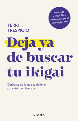 DEJA YA DE BUSCAR TU IKIGAI