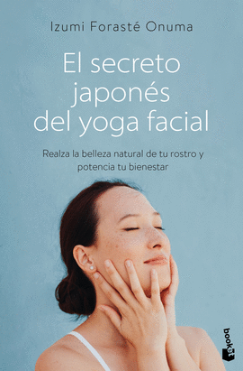EL SECRETO JAPONS DEL YOGA FACIAL