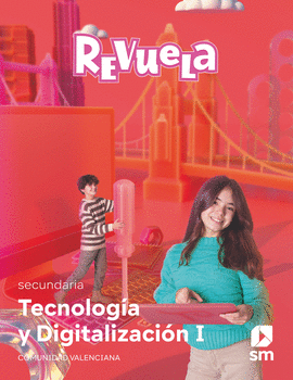 TECNOLOGA Y DIGITALIZACIN I. 1 SECUNDARIA. REVUELA. COMUNIDAD VALENCIANA