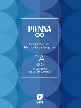 CUADERNO 1�ESO PIENSA INFINITO. PRACTICA Y TRABAJA. METODOLOG�A SINGAP