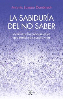 LA SABIDUR�A DEL NO SABER