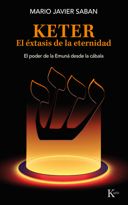 KETER. EL �XTASIS DE LA ETERNIDAD
