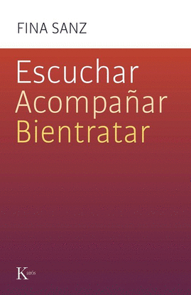 ESCUCHAR, ACOMPA�AR, BIENTRATAR