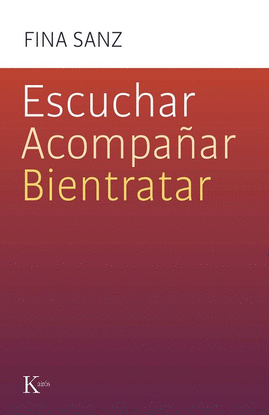 ESCUCHAR, ACOMPA�AR, BIENTRATAR