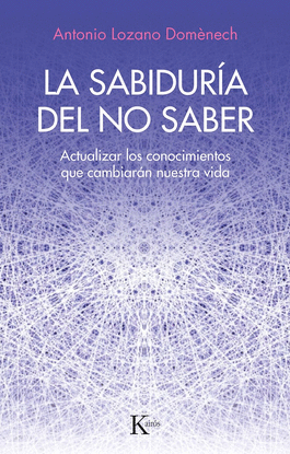 LA SABIDUR�A DEL NO SABER