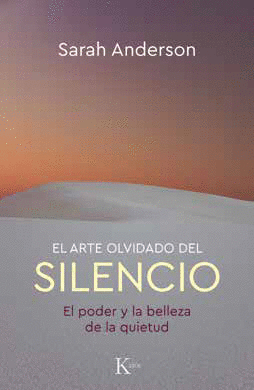 EL ARTE OLVIDADO DEL SILENCIO