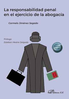 LA RESPONSABILIDAD PENAL EN EL EJERCICIO DE LA ABOGAC�A