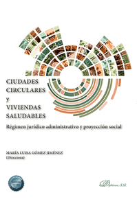 CIUDADES CIRCULARES Y VIVIENDAS SALUDABLES:REGIMEN JURIDICO