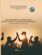 ORGANIZACION DE LA PRODUCCION, INSTITUCIONES Y COOPERACION EMPRESARIAL
