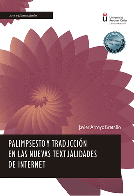 PALIMPSESTO Y TRADUCCION EN LAS NUEVAS TEXTUALIDADES DE INTE
