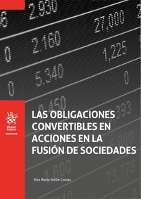 LAS OBLIGACIONES CONVERTIBLES EN ACCIONES EN LA FUSION DE SOCIEDA