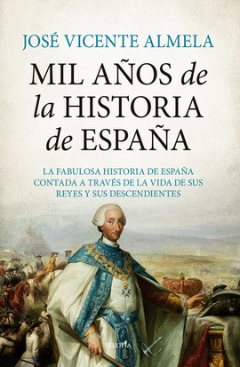 MIL A�OS DE LA HISTORIA DE ESPA�A