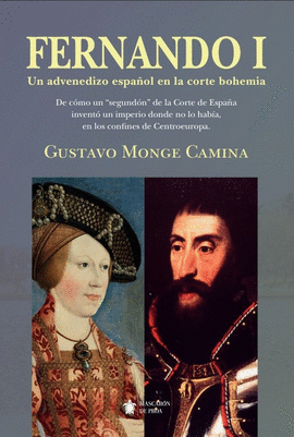 FERNANDO I. UN ADVENEDIZO ESPA�OL EN LA CORTE BOHE
