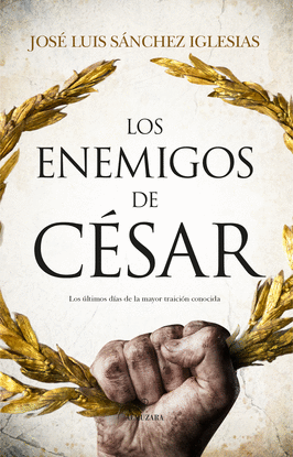 LOS ENEMIGOS DE C�SAR