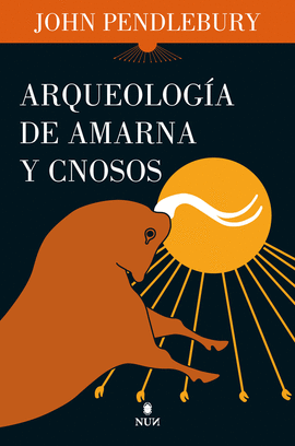 ARQUEOLOG�A DE AMARNA Y CNOSOS