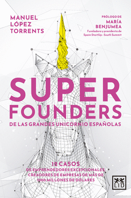 SUPERFOUNDERS DE LAS GRANDES UNICORNIO ESPA�OLAS