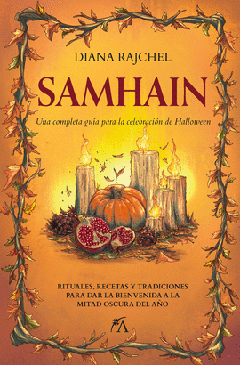 SAMHAIN UNA COMPLETA GUIA PARA CELEBRA.DE HALLOWEEN