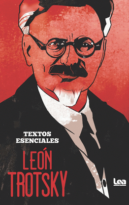 LEON TROTSKY TEXTOS ESENCIALES