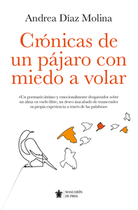 CRONICAS DE UN PAJARO CON MIEDO A VOLAR