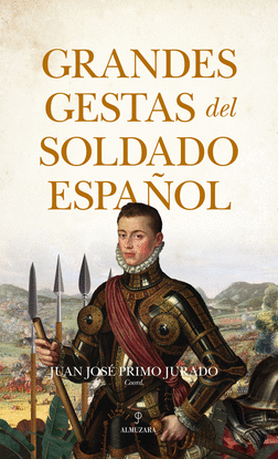 GRANDES GESTAS DEL SOLDADO ESPAOL