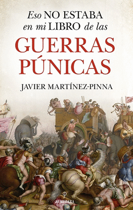 ESO NO ESTABA EN MI LIBRO DE LAS GUERRAS P�NICAS