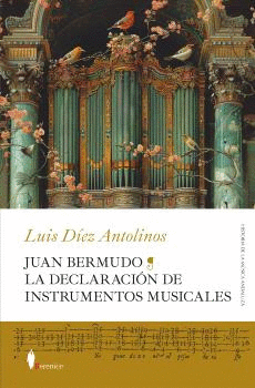 JUAN BERMUDO. LA DECLARACIN DE INSTRUMENTOS MUSICALES