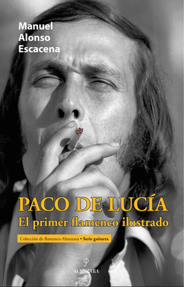 PACO DE LUC�A, EL PRIMER FLAMENCO ILUSTRADO