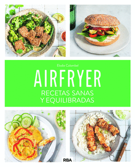 AIRFRYER: RECETAS SANAS Y EQUILIBRADAS