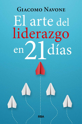 EL ARTE DEL LIDERAZGO EN 21 DAS