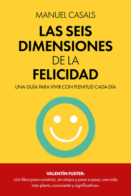 LAS SEIS DIMENSIONES DE LA FELICIDAD