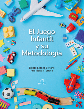 EL JUEGO INFANTIL Y SU METODOLOG�A