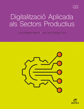 DIGITALITZACI APLICADA ALS SECTORS PRODUCTIUS - GS