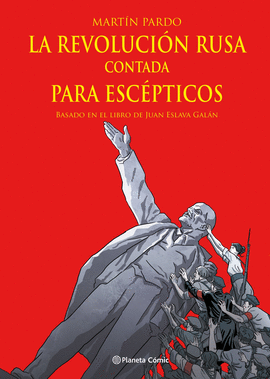 LA REVOLUCIN RUSA CONTADA PARA ESCPTICOS (NOVELA GRFICA)