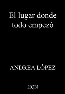 EL LUGAR DONDE TODO EMPEZ