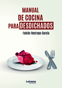MANUAL DE COCINA PARA DESDICHADOS